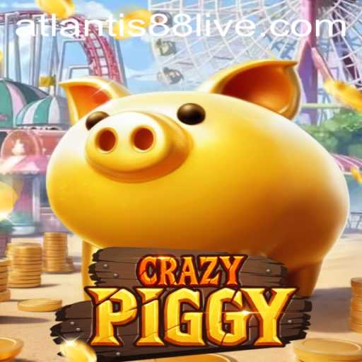 Exploring the Exciting World of CrazyPiggy: The Game that Connects Players with ATLANTIS88