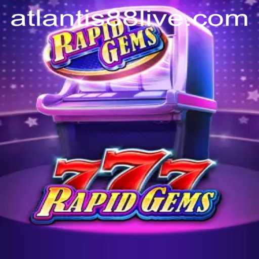 Discover the Exciting World of RapidGems777 with ATLANTIS88