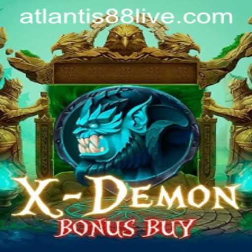 Discover the Thrilling World of XDemonBonusBuy at ATLANTIS88