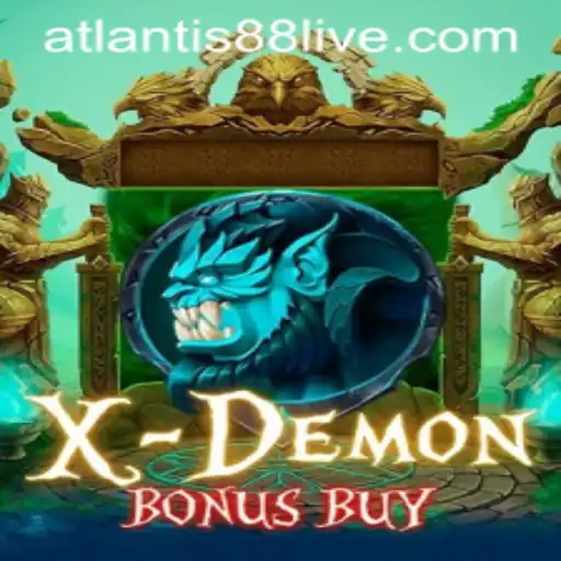 Discover the Thrilling World of XDemonBonusBuy at ATLANTIS88